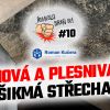 Řemeslo braň se #10 - nová a plesnivá šikmá střecha